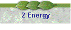 2 Energy
