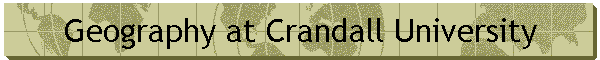 Geography at Crandall University