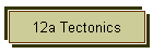 12a Tectonics